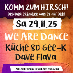 Hirschbar 29.11.25 We are Dance DJ Gee-k / Küche 80 / Dave Flava
