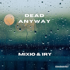 dead anyway