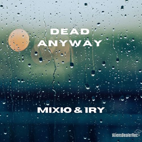 dead anyway