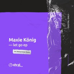Let Go (Benny Grauer Remix) - Ohral Recordings