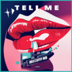 Tell Me