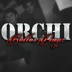Orchi  Better Dayz