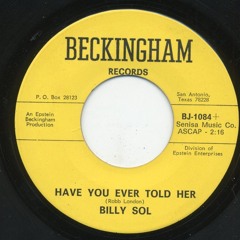 Billy Sol-Have you ever told her