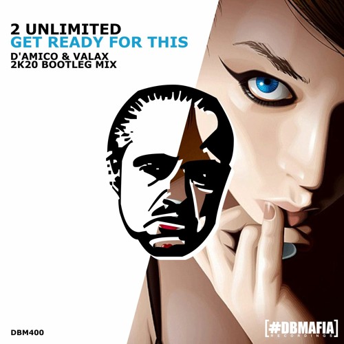 Get Ready For This (D'Amico & Valax Bootleg) - 2 Unlimited [Free Download]