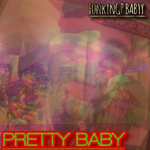 PRETTY BABY (FUNKINGP REMAKE)