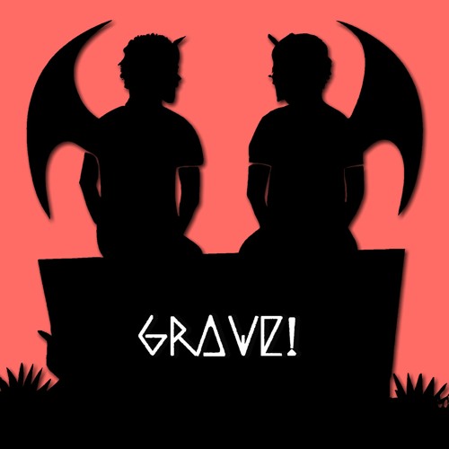 Grave! w/Yung Sosuke