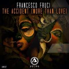 Francesco Fruci - The Accident (More Than Love) [TEASER]