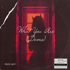 What You Are (Demo)