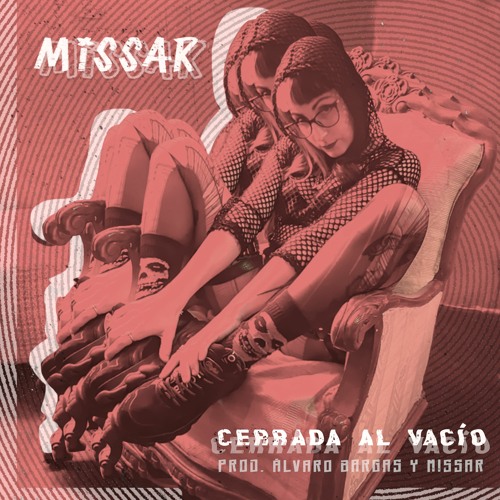 Missar - Cerrada al vacío prod. Álvaro Bargas y Missar