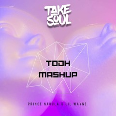 LOLLIPOP X TODH MASHUP | PRINCE NARULA X LIL WAYNE | TAKESOUL EDIT  [ FREE DOWNLOAD ]