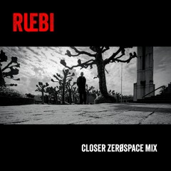Closer ZERØSPACE MIX