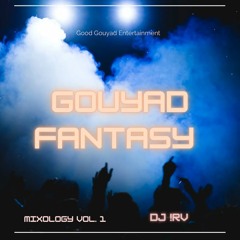 Gouyad Fantasy mix (2022 Kompa mix) #15