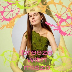 #01 breeze with miszo 🍋