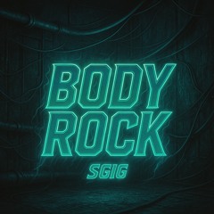 SGIG - Body Rock (Free DL)
