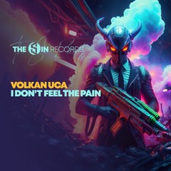 Volkan Uca - I Don't Feel The Pain - OUT NOW