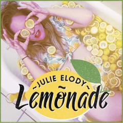 New Single | Lemonade | Produced by Adam Clark | Performed by Julie Elody