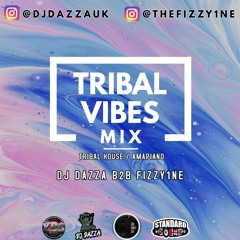 DAZZA X FIZZY1NE B2B TRIBAL MIX (Amapiano / Tribal House)