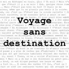 Voyage Sans Destination