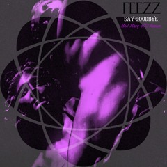 Say Goodbye (Mad Marq 420 Remix)