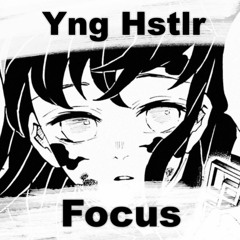 Yng Hstlr - Focus