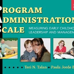 Get EBOOK EPUB KINDLE PDF Program Administration Scale (PAS): Measuring Early Childho