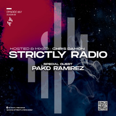 Strictly Radio Show (Season5 Ep07 Mixed & Hosted By Chris Damon - Special Guest Pako Ramirez)
