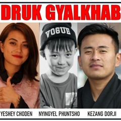 Druk Gyalkhab - Kezang Dorji Ft. Yeshey Choden & Nyingyel Phuntsho (Prod. by NC Waves Studio)