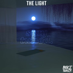 Mike Tunes - The Light (FREE DOWNLOAD)