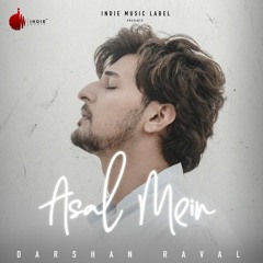 Asal Mein tm nahi ho mere Darshan Raval Slow  Reverb