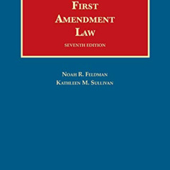 [Download] EPUB 🖊️ First Amendment Law (University Casebook Series) by  Noah Feldman