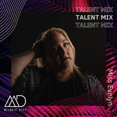 MELODIC DEEP TALENT MIX SERIES #297 | Miss Evelyn