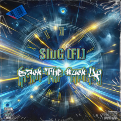 SluG (FL) - Back The #uck Up