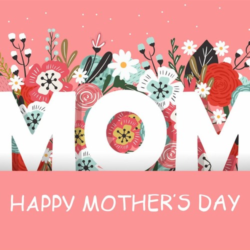 How To Send Happy Mother's Day Digital Cards To All the Moms