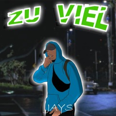 Zu Viel (Prod. by Jays)