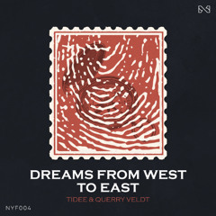 NYF004: TIDEE & Querry Veldt - Dreams From West To East
