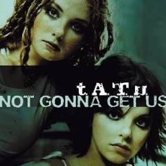 t.A.T.u. - Not Gonna Get Us (Dave Audé Extension 119 Mix)