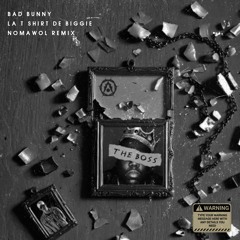 Bad Bunny - La T-shirt De Biggie (Nomawol Remix) [FREE]