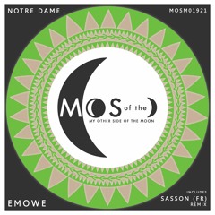 Emowe (Sasson Remix) - Notre Dame - My Other Side Of The Moon