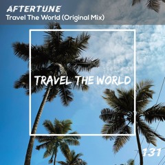 Aftertune - Travel The World (Original Mix)