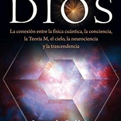 [ACCESS] [EBOOK EPUB KINDLE PDF] LA FÍSICA DE DIOS: La conexion entre la física cuánt