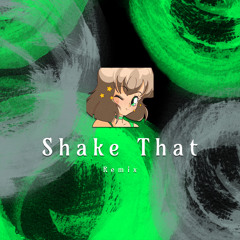 Shake That (Remix)