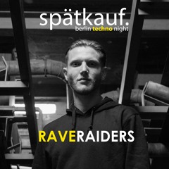 RAVERAIDERS // SPÄTKAUF