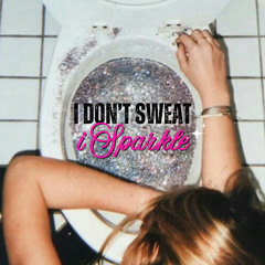 i dont sweat i sparkle 001