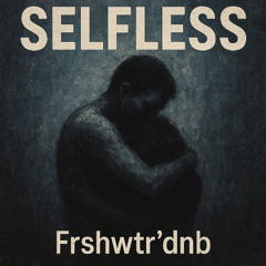 Selfless
