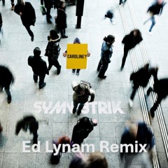 Symmetrik - Caroline (Ed Lynam Remix)