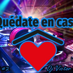 #Quedate En Casa Hijuep'ta  - Dj'Victor'Cruz Mix (SET 2)(MUSICA DE ANTRO 2020)