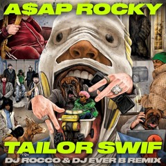A$AP Rocky - Tailor Swif (DJ ROCCO & DJ EVER B Remix) *CLICK BUY FOR FULL VERSION*