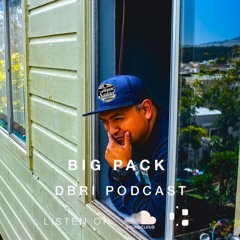 Big Pack - Dbri Podcast 024