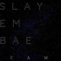 SlayEm'Bae- 11:5:20, 9.23 PM