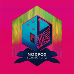 noxpox - schmürlitz
